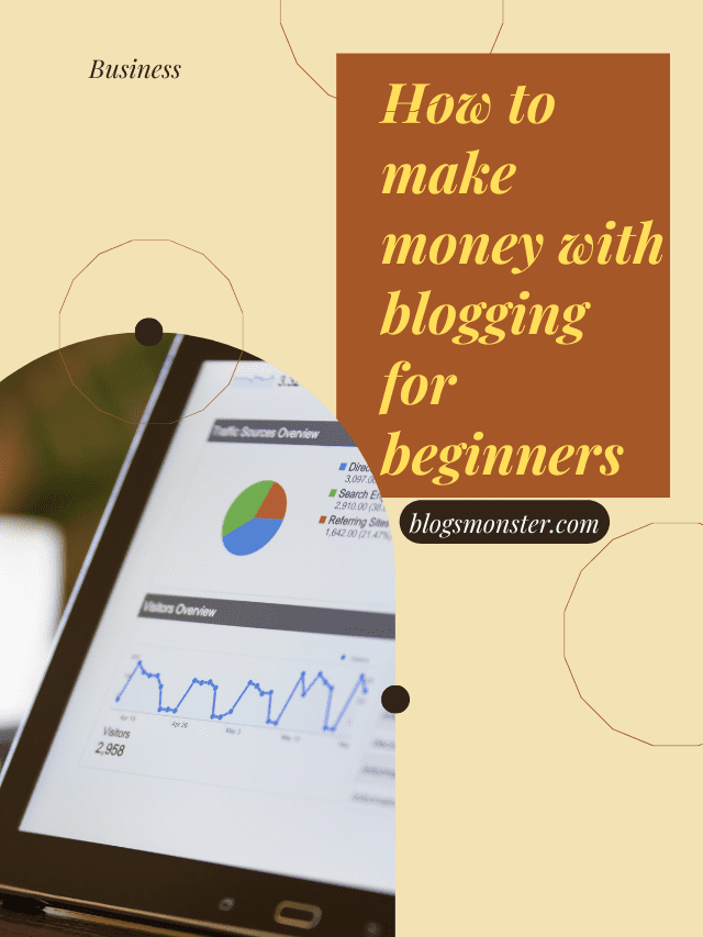 how to make money with blogging for beginners